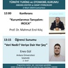 Konferans: \u0022Kurumlarımızı Tanıyalım:  IRCICA\u0022 Prof. Dr. Mahmut Erol Kılıç \u002D 27 Şubat 2022